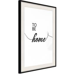 Arkiio Affisch To Be Home [Poster] 20x30 Poster